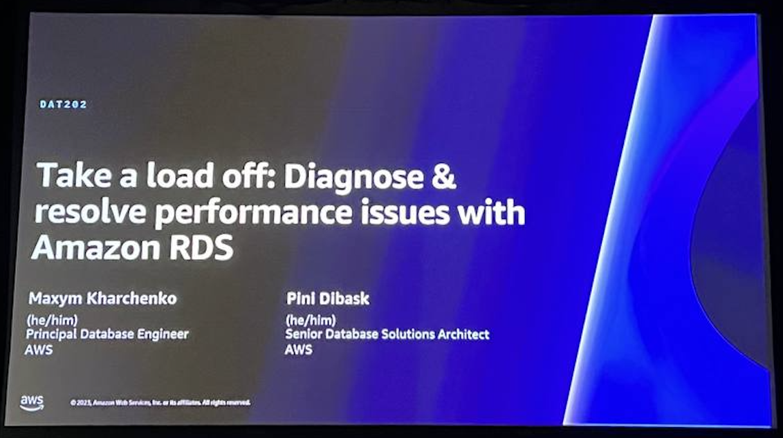 Take a load off：Diagnose & resolve performance issues with Amazon RDS