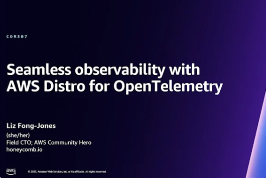 Seamless observability with AWS Distro for OpenTelemetry